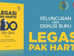 Buku “Legasi Pak Harto” segera di-launching