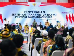 Presiden Jokowi Serahkan Sertifikat Hak Atas Tanah bagi Masyarakat di Kalimantan Utara