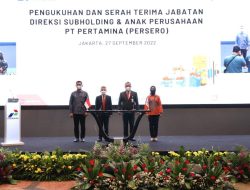 Perubahan Jajaran Direksi Subholding Upstream Pertamina Untuk Terus Pacu Kinerja Unggul